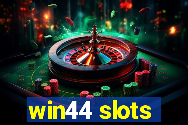 win44 slots